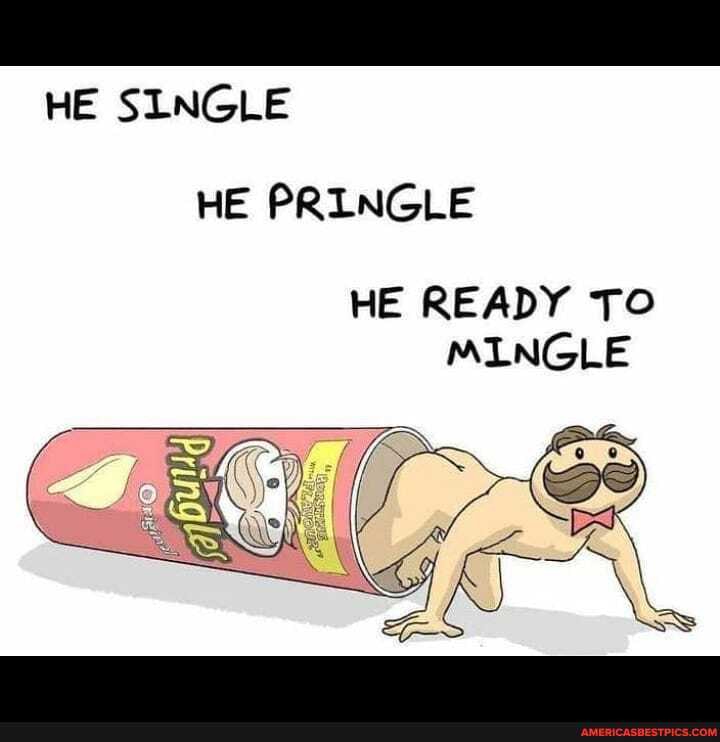 HE SLNGLE
HE PRINGLE
HE READY TO MINGLE