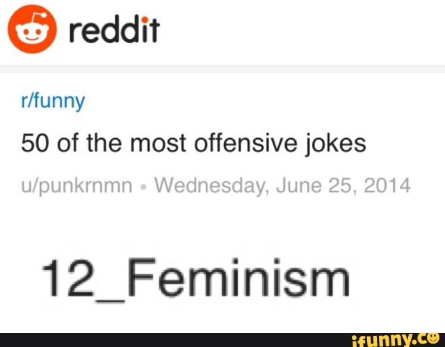 most offensive jokes ever reddit