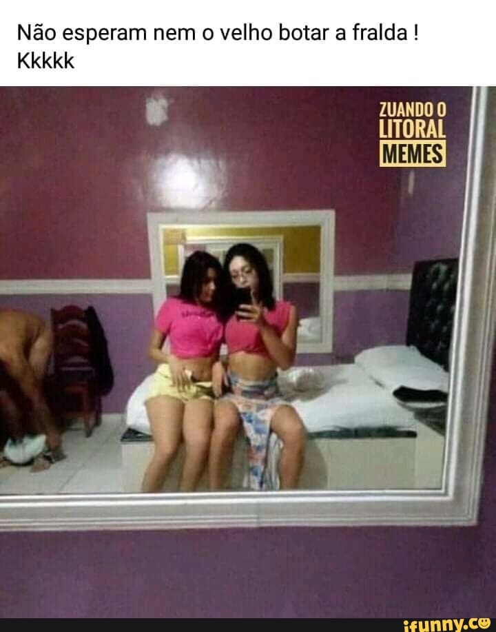 Não esperam nem o velho botar a fralda
Kkkkk
TUANDO LITO) RAL MEMES)