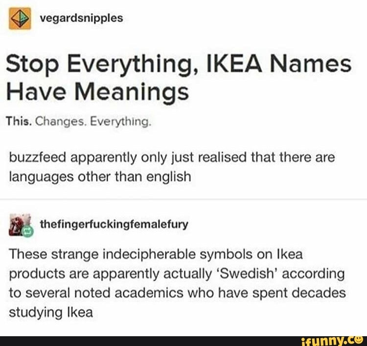 Stop Everything Ikea Names Have Meanings This Changes Evevythmg