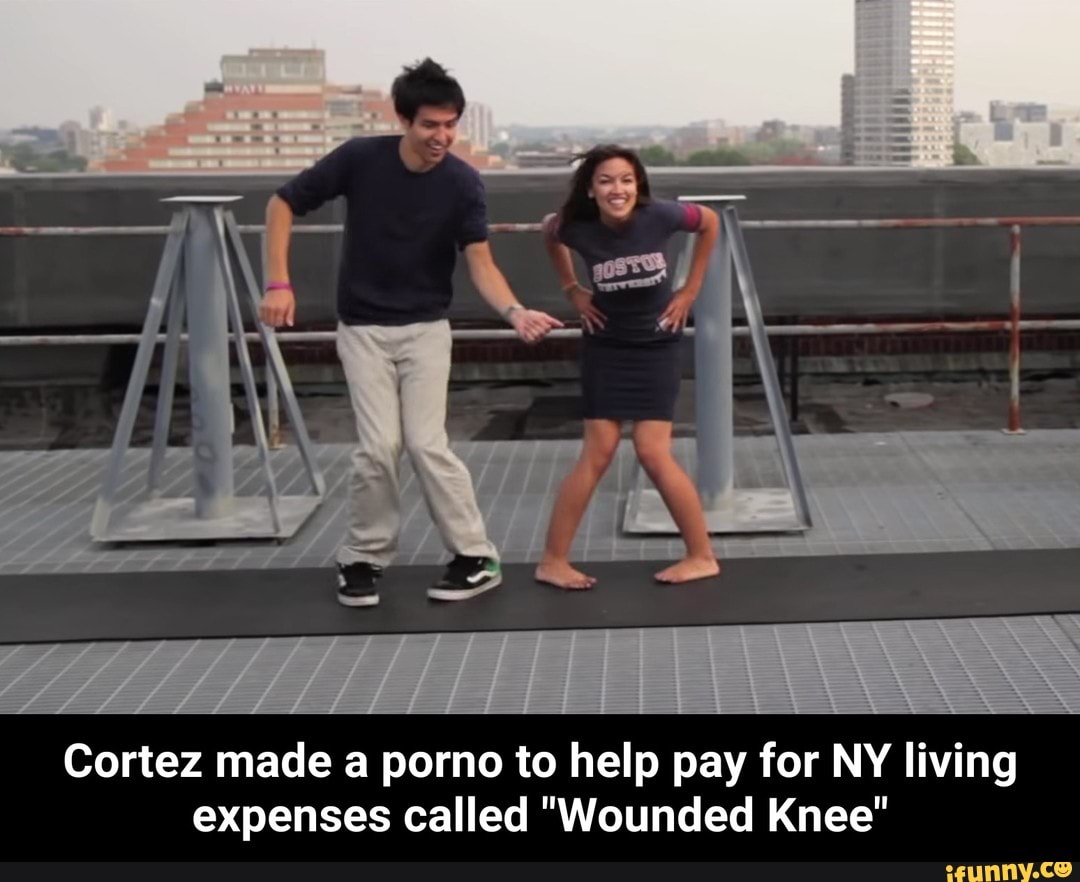 Cortez made a porno to help pay for NY living expenses called Wounded  Knee - iFunny