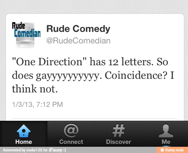 rude-omedian-rude-comedy-one-direction-has-12-letters-so-does-gayyyyyyyyyy-coincidence-i