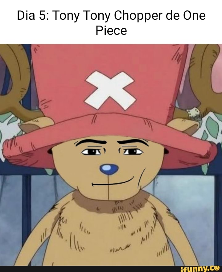Dia 5 Tony Tony Chopper de One Piece iFunny Brazil