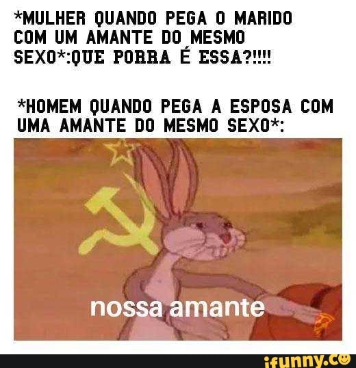 *MULHER QUANDO PEGA O MARIDO
COM UM AMANTE DO MESMO
SEXO*:QUE PORRA É ESSA?!
*HOMEM QUANDO PEGA A ESPOSA COM
UMA AMANTE DO MESMO SEXO*:
nossa amante