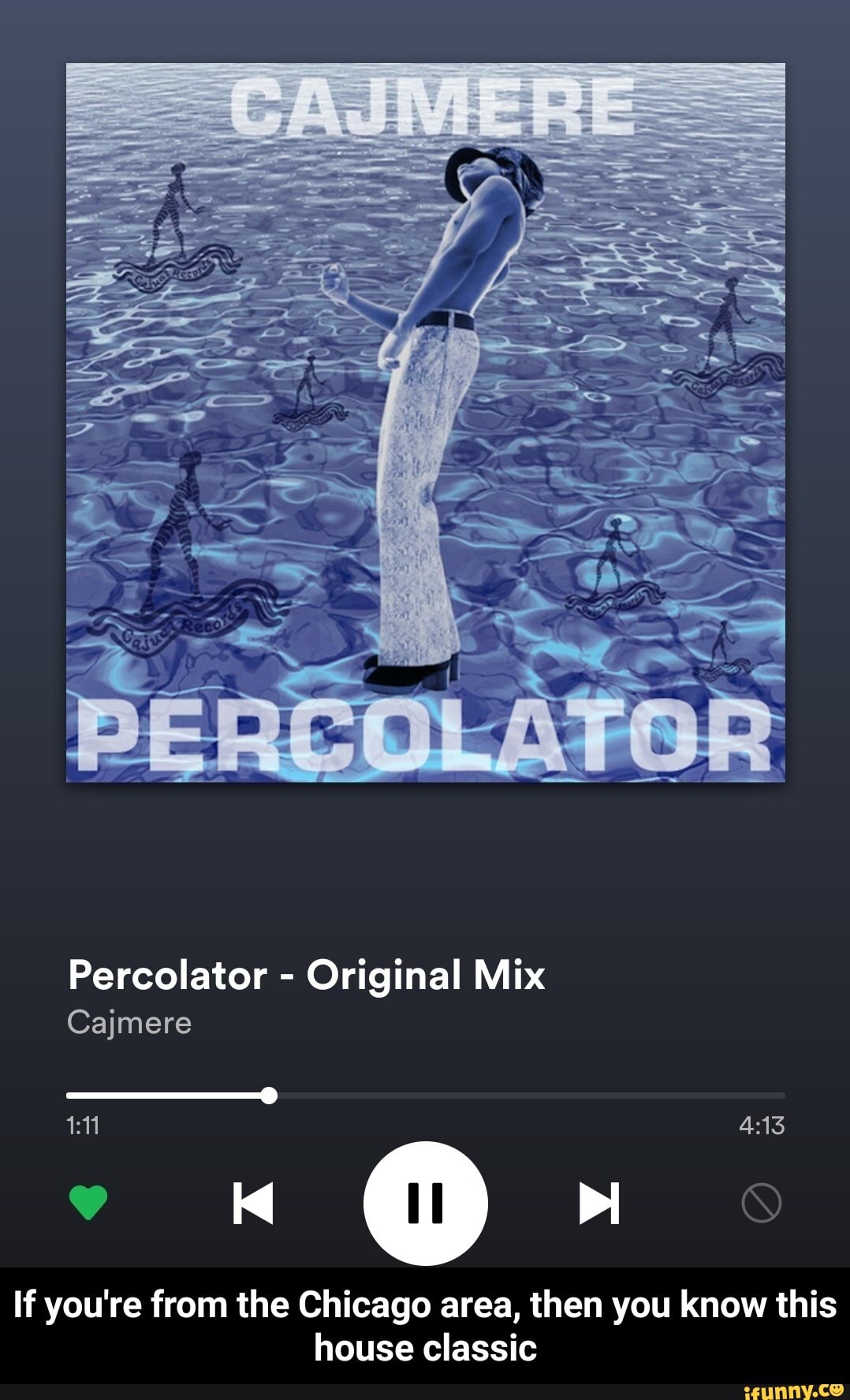 Percolator Original Mix Cajmere If you're from the Chicago area, then