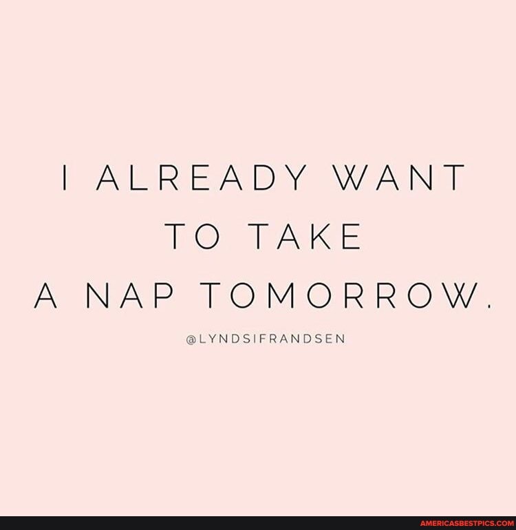 ALREADY WANT TO TAKe
@LYNDSIFRANDSEN