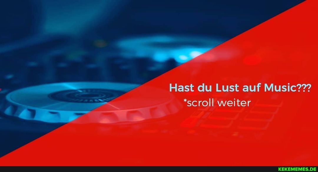 Hast du Lust auf Music???
*scroll weiter