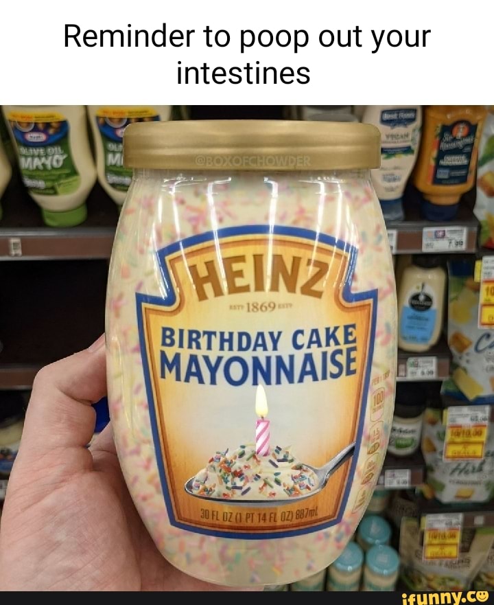 reminder-to-poop-out-your-intestines-birthday-cake-mayonnaise-ifunny