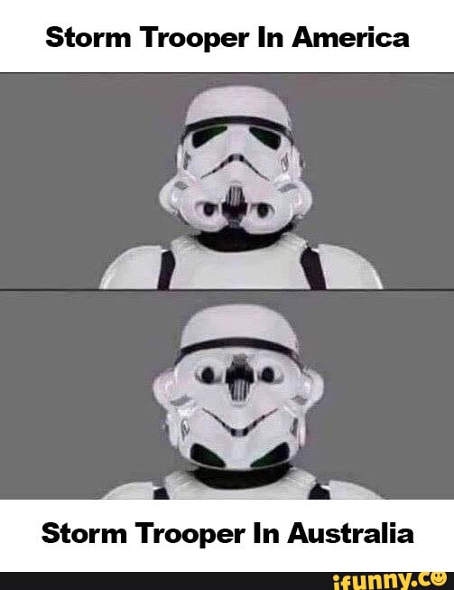 Storm Trooper In America
Storm Trooper In Australia