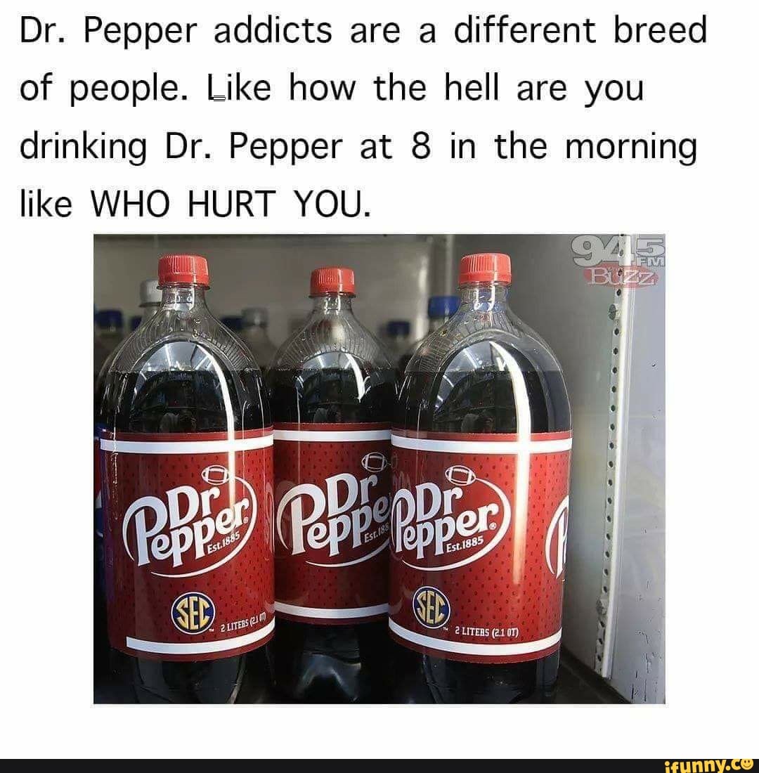 Funny dr pepper memes