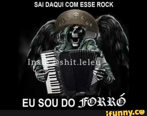 SAI DAQUI COM ESSE ROCK
geada
EU SOU DO JORRÓ