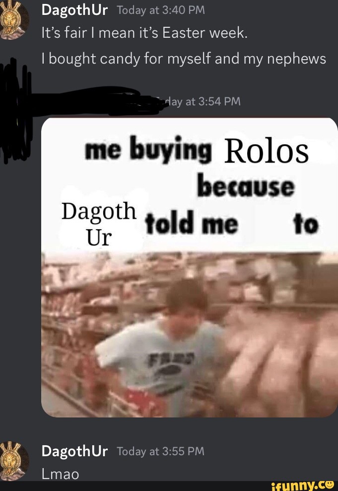 Last Rolo Meme Rolos memes. Best Collection of funny Rolos pictures on iFunny
