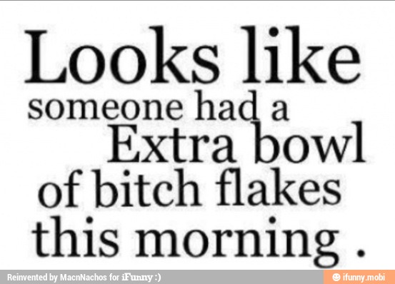 Looks like
mas e owl
of
ara
flakes
this morning