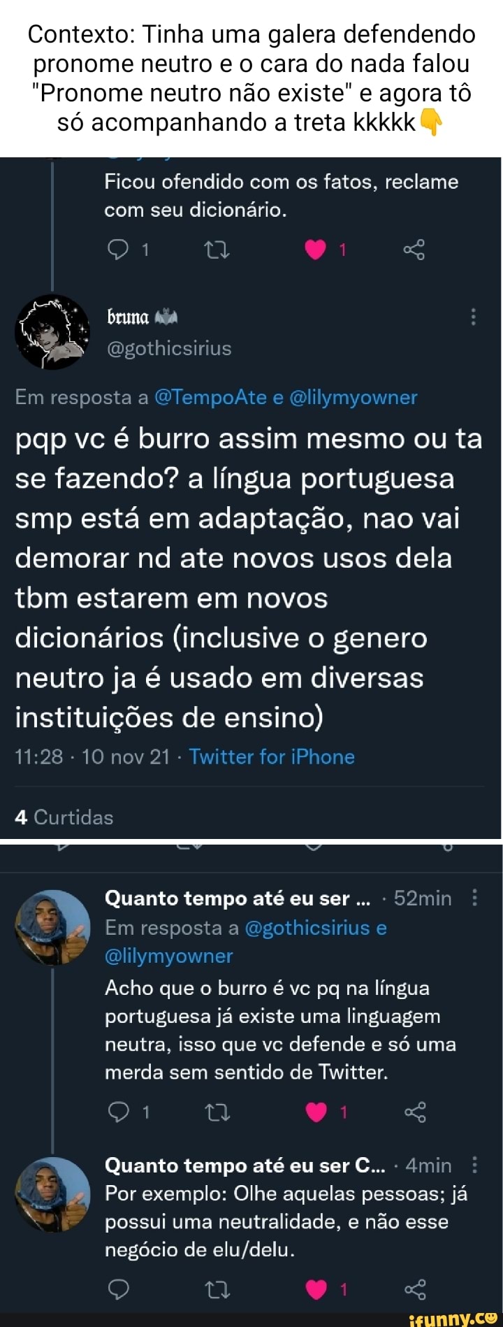 Fui banido do r/desabafos só por dizer que pronome neutro não existe. :  r/brasilivre