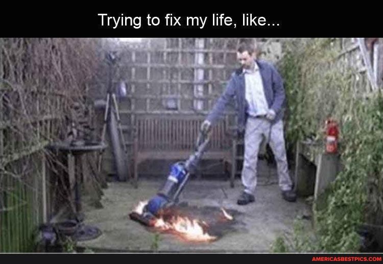 Trying to fix my life, like...