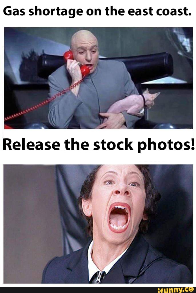 Gas shortage on the east coast.
Release the stock photos!