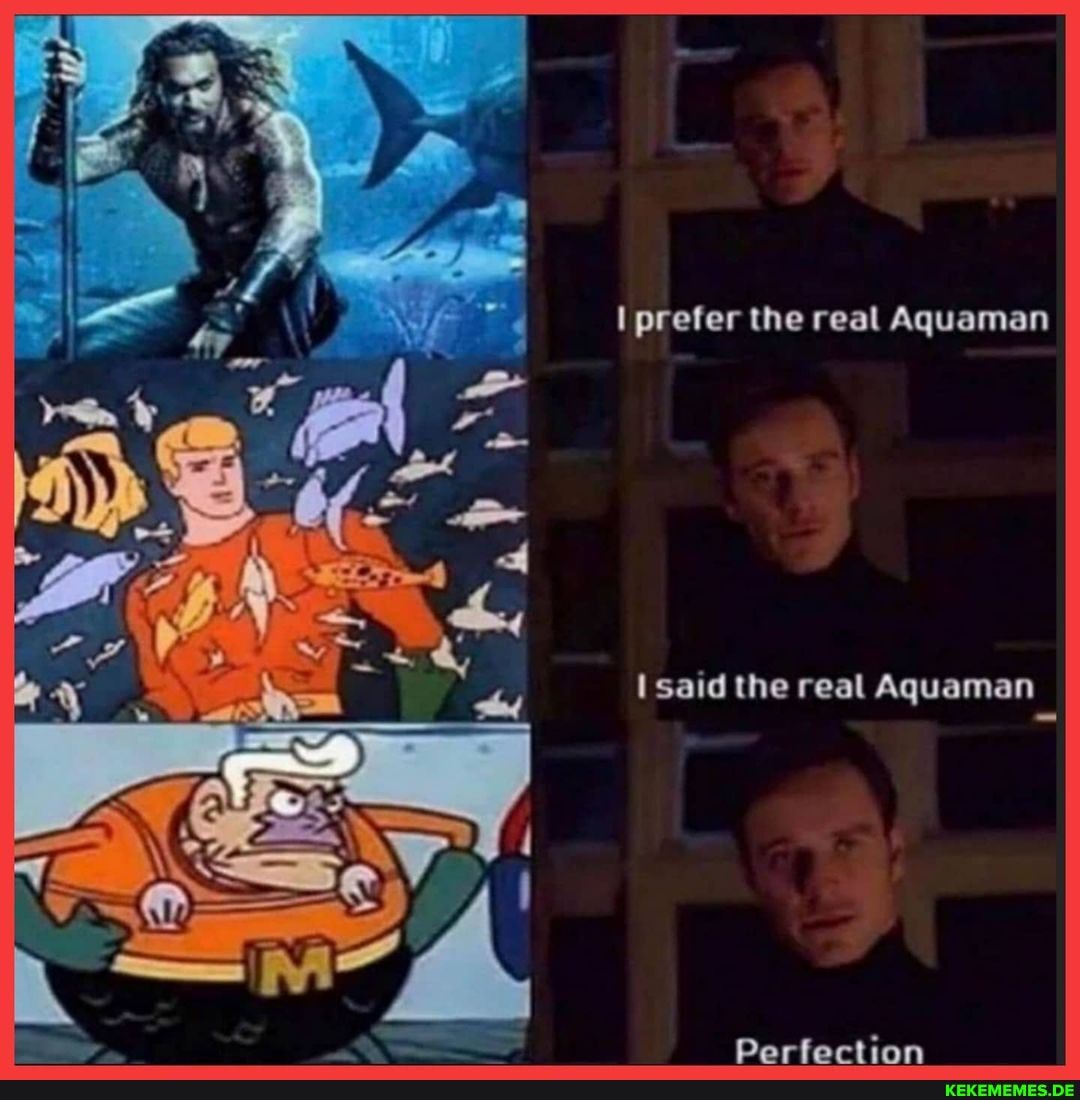 prefer the real Aquaman
said the real Aquaman
Darfortinn