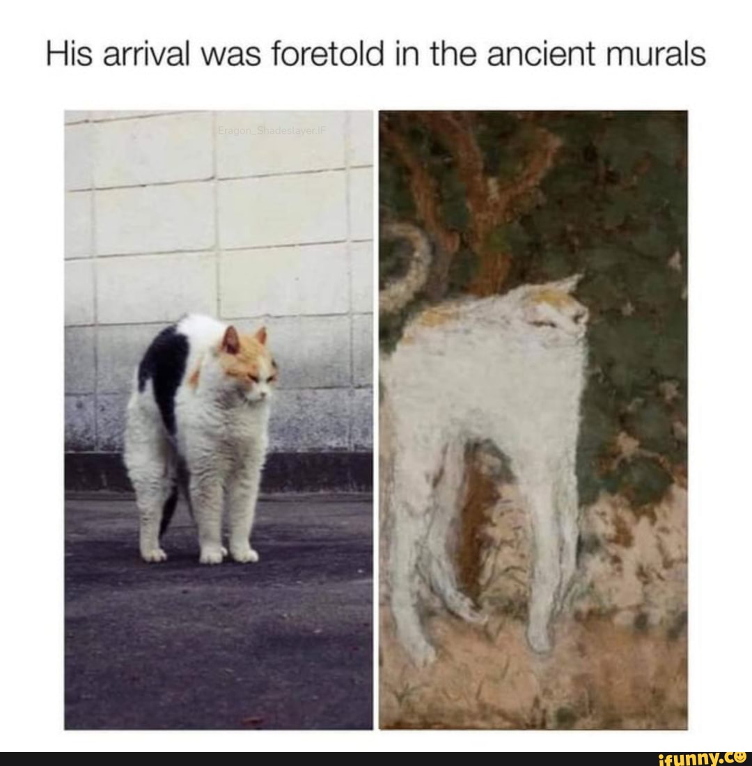 his-arrival-was-foretold-in-the-ancient-murals-ifunny