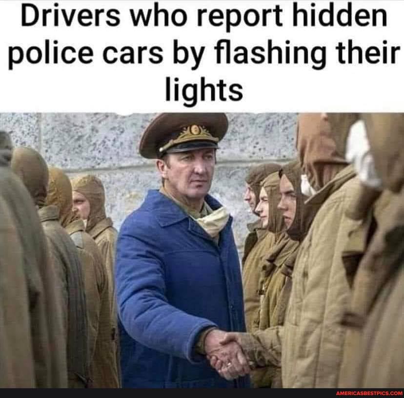 Drivers who report hidden police cars by flashing their lights