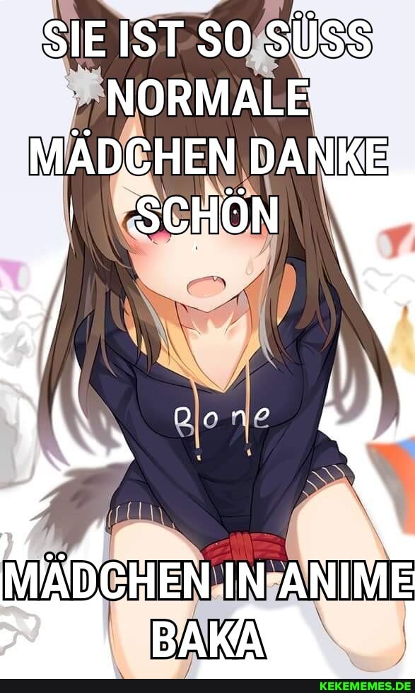 SIE IST SO SÜSS NORMALE,
NKE
