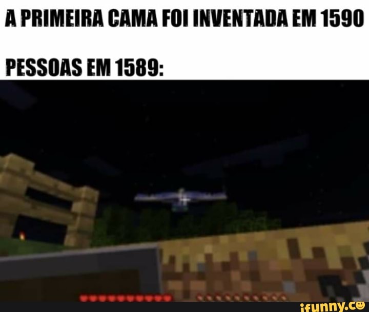 A PRIMEIRA CAMA FOI INVENTADA EM 1590
PESSOAS EM 1989: