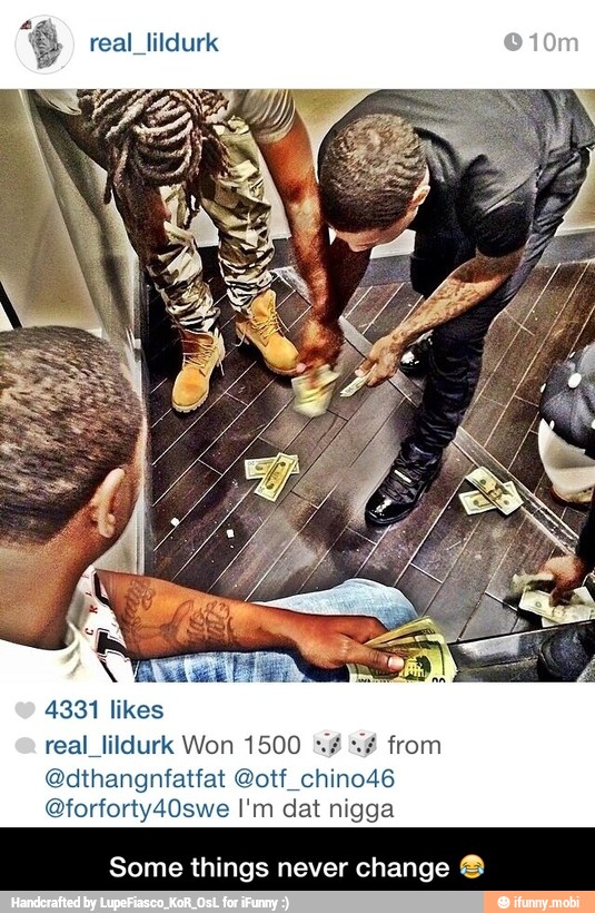 real_lildurk
4331 likes
real_lildurk Won 1500 *j
@forforty40swe I'm dat nigga
Some things never change - Some things never change π