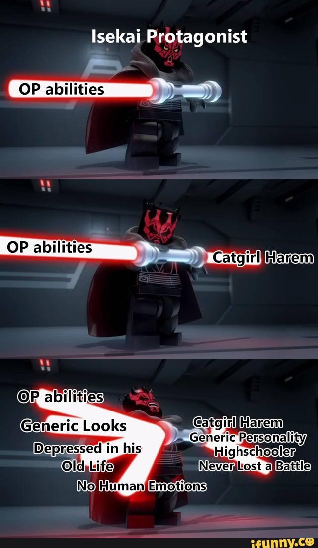 Isekai Protagonist
BS
OP abilities