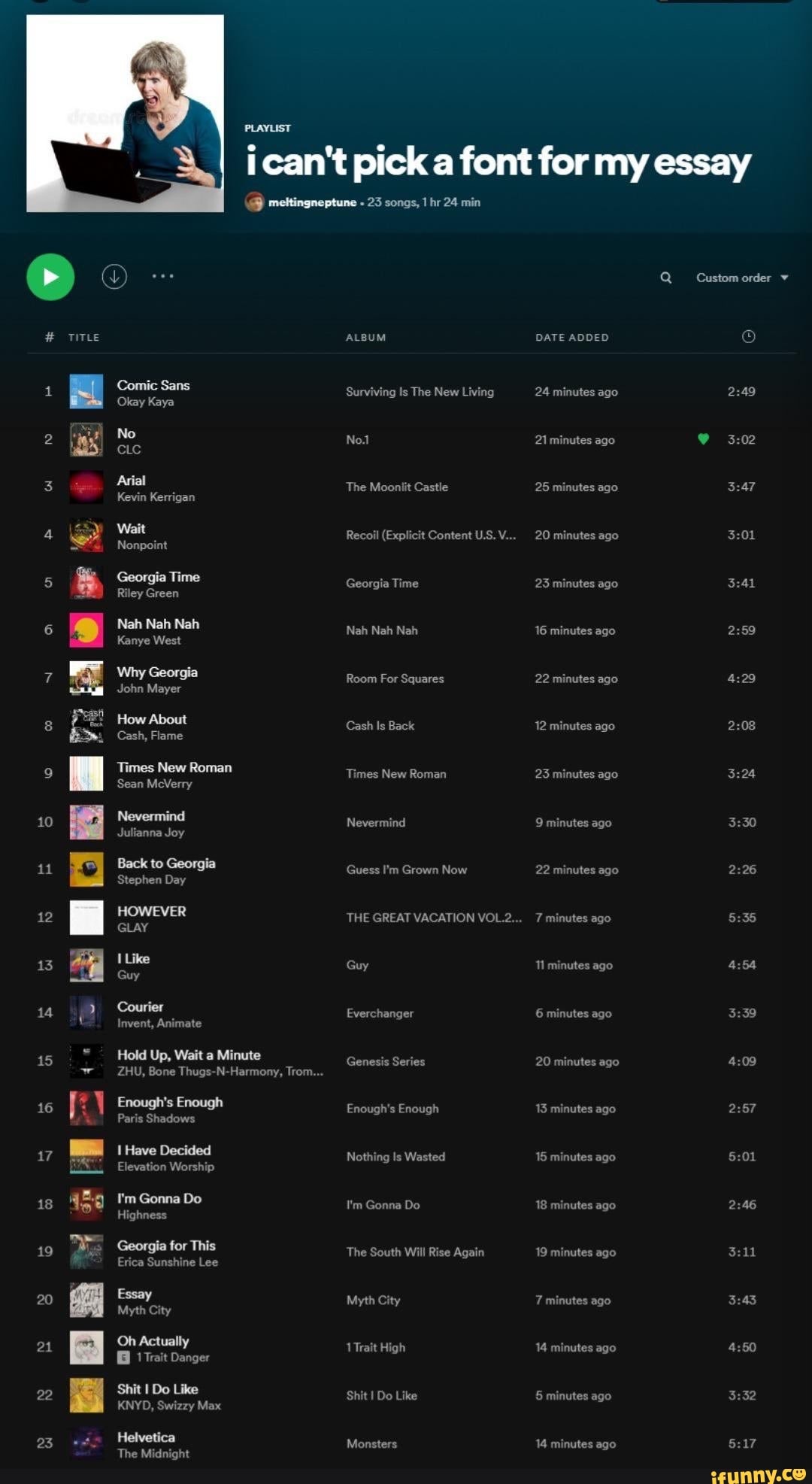 playlist-i-can-t-pick-a-font-for-my-essay-meltingneptune-25-songs-1-hr-24-min-ww-q-custom