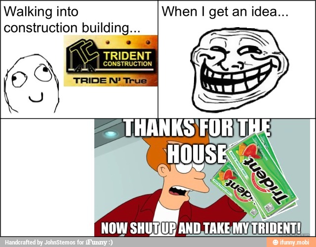 Walking into When I get an idea...
construction building...