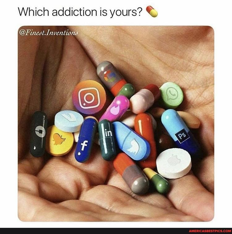 Which addiction is yours? &
@Finest. Invention@