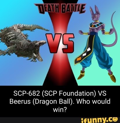 Who would win in a fight, SCP-682 (SCP Foundation) or Goku Black (Dragon  Ball Super)? - Quora