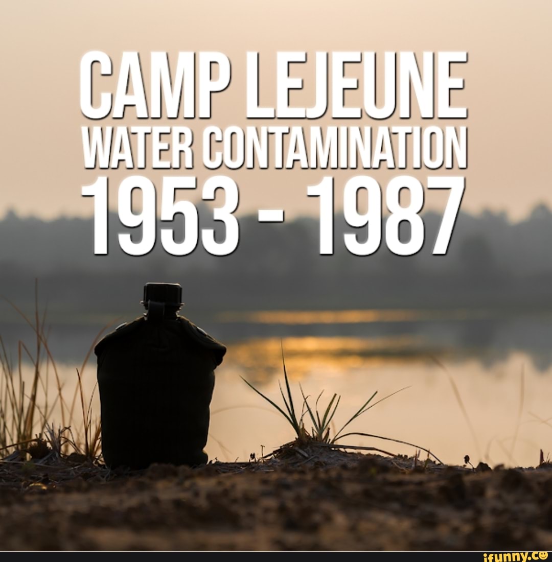 CAMP LEJEUNE WATER CONTAMINATION - iFunny Brazil