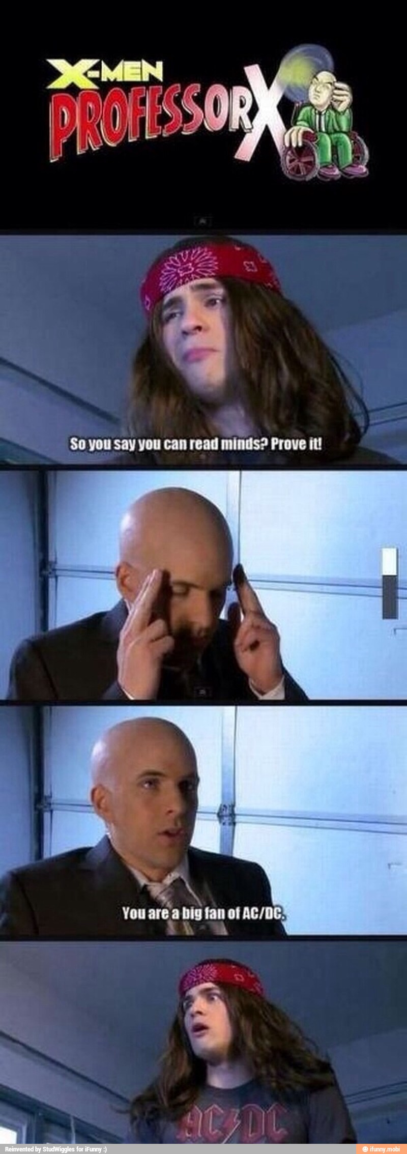 So you say you can read
minds? Prove tt!
