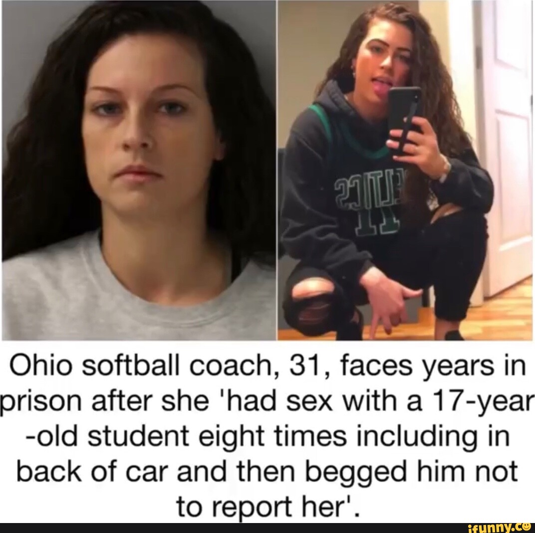 Ohio Softball Coach 31 Faces Years In Prison After She Had Sex With