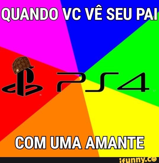 QUANDO VC VE SEU PAI