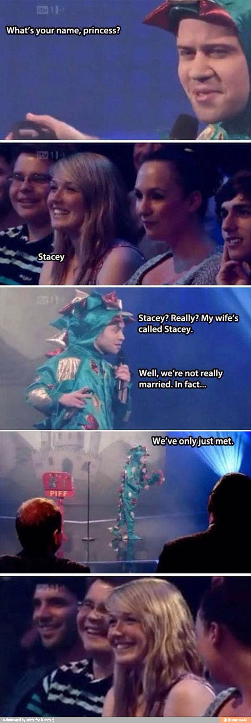 Stacey? Really? My wife's j
called Stacey.
Well, we're not really
married. In fact...