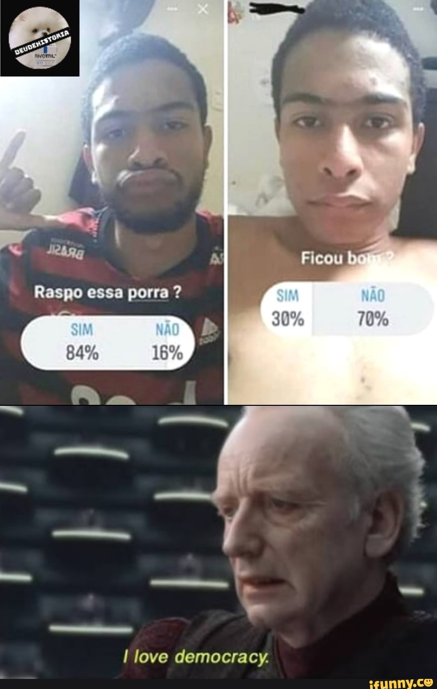 Raspo essa porra ?
As
love democracy.