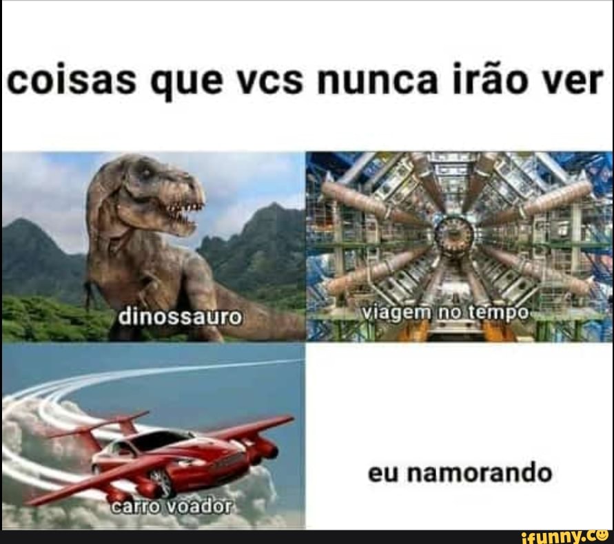 coisas que vcs nunca irão ver