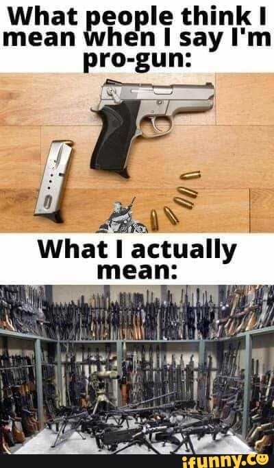 What when think I say I'm mean when say I'm pro-gun: What actually mean ...