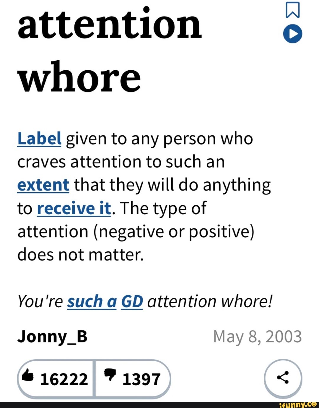 attention-6-whore-label-given-to-any-person-who-craves-attention-to