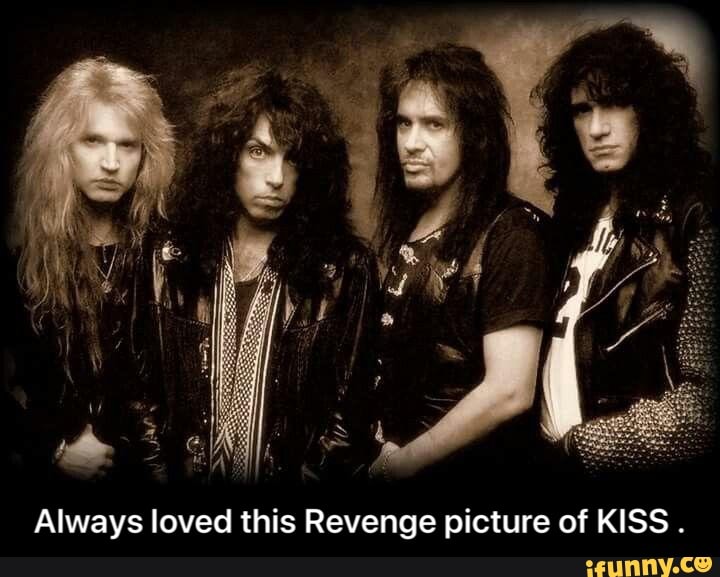 Always loved this Revenge picture of KISS - Always loved this Revenge picture of KISS .