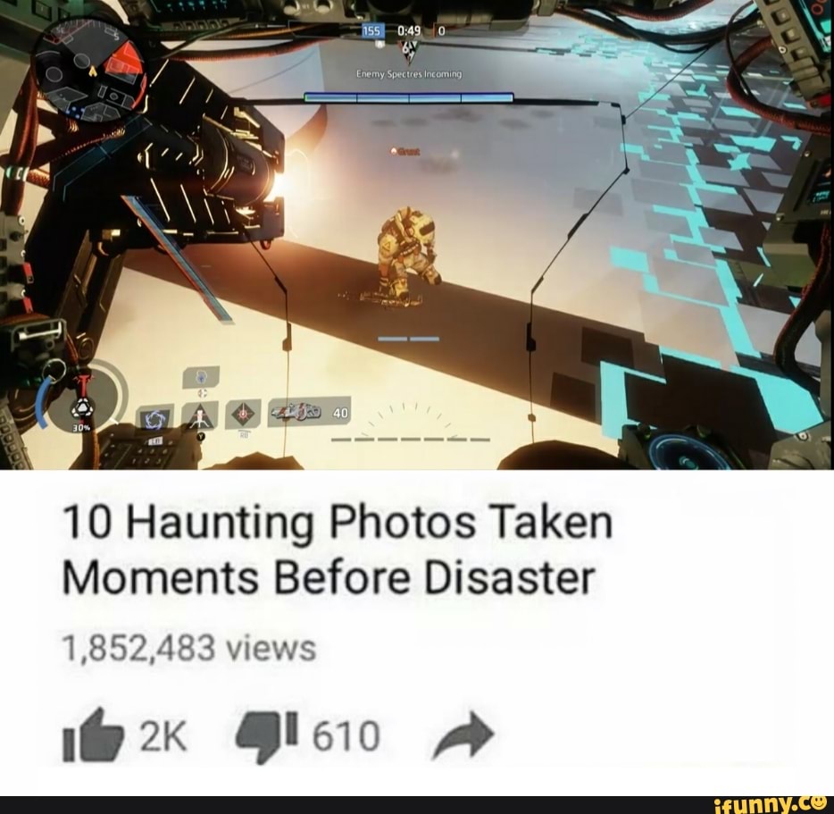 10 Haunting Photos Taken Moments Before Disaster 1,852,483 views - iFunny