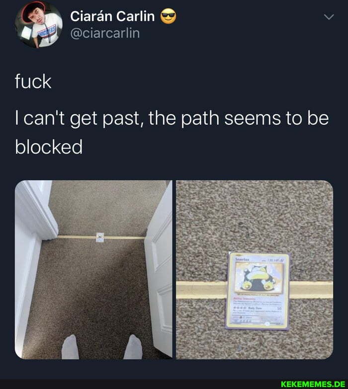 fuck
can't get past, the path seems to be blocked