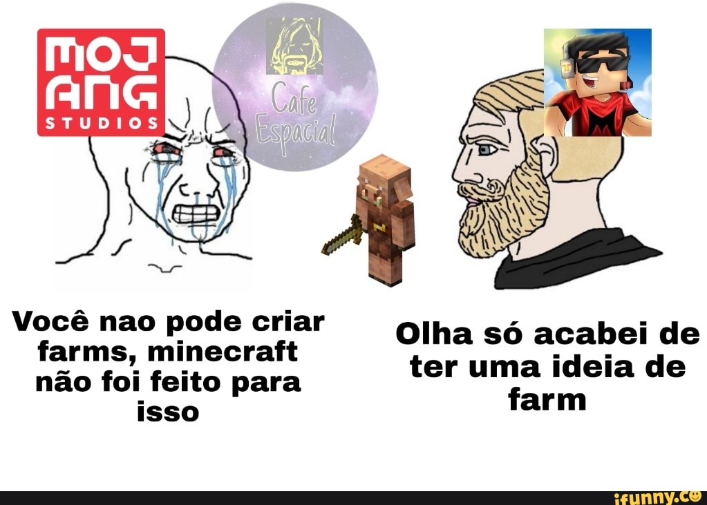 Você nao pode criar
não foi feito para
Olha só acabei de
ter uma ideia de