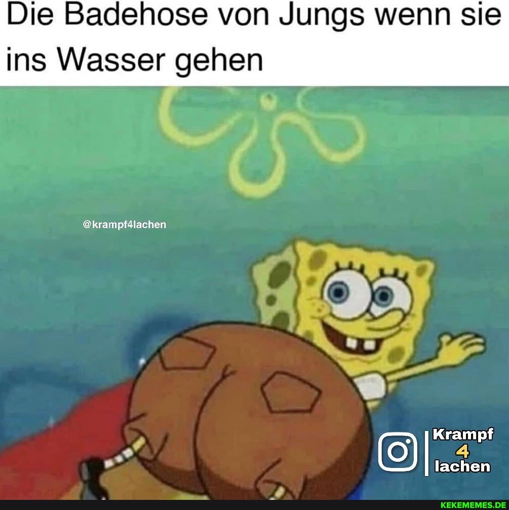 Die Badehose von Jungs wenn sie ins Wasser gehen
@krampf4lachen
Krampf
lachen