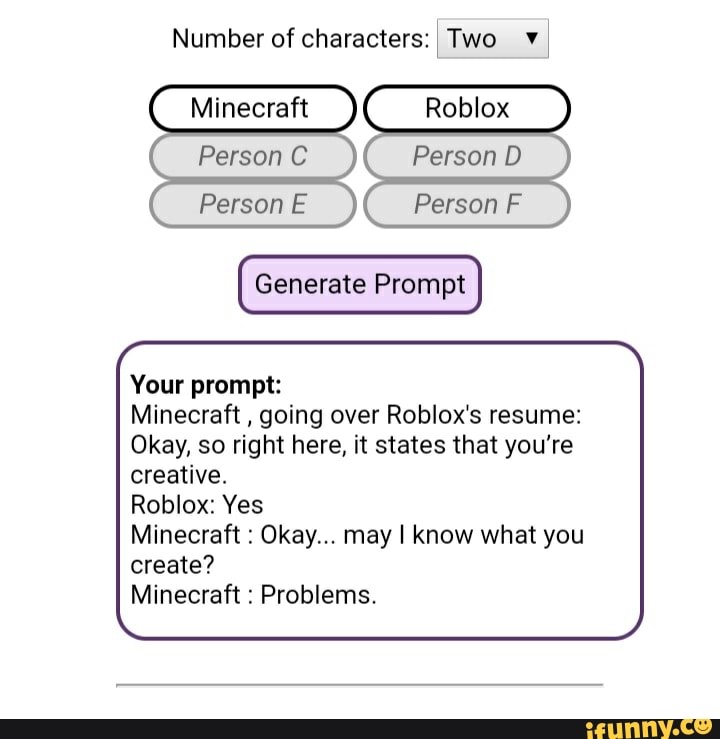 Number Of Characters I Two I Generate Prompt Your Prompt Minecraft Going Over Roblox S Resume Okay So Right Here It States That You Re Creative Roblox Yes Minecraft Okay May I