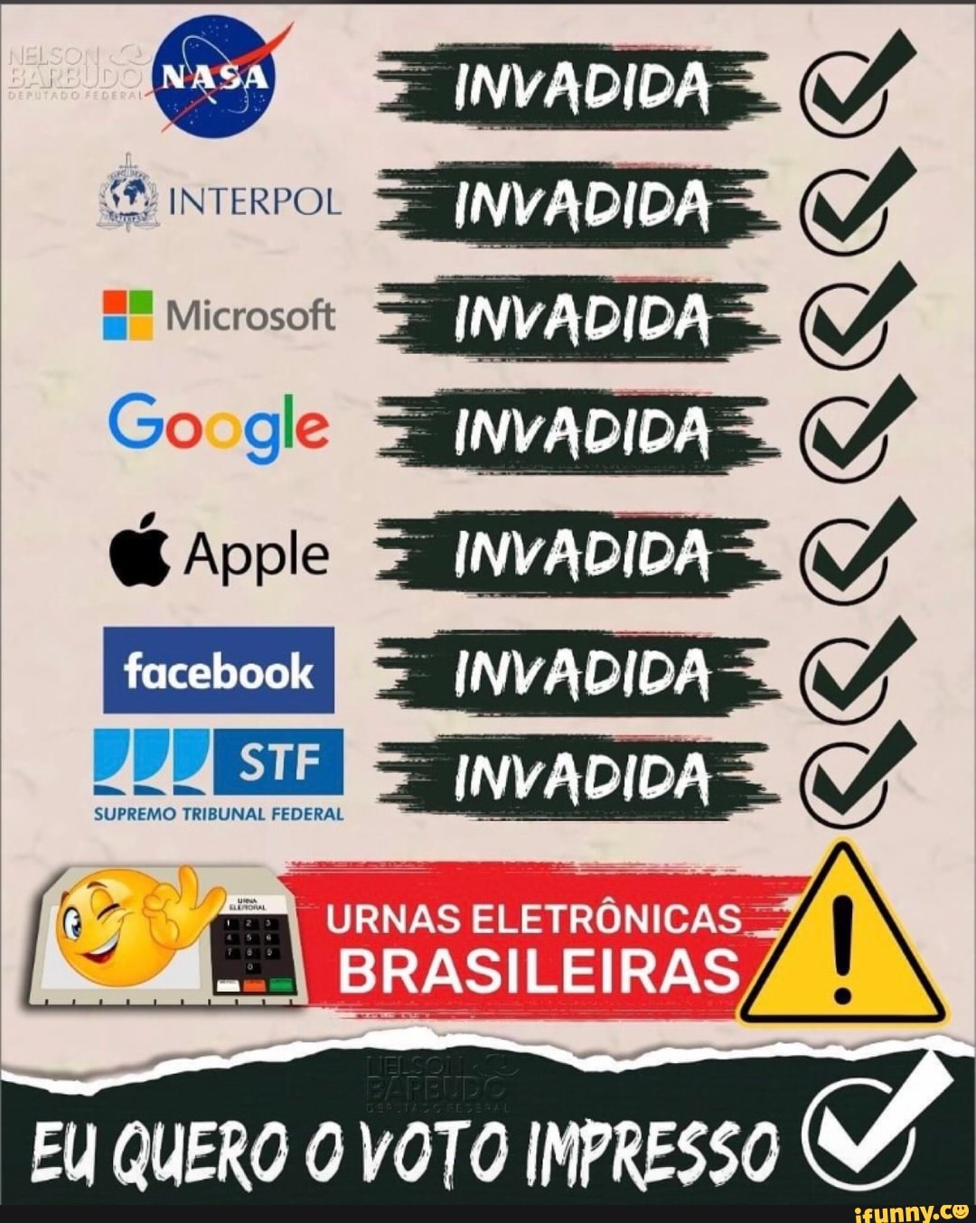 INVADIDA
INTERPOL
SE Go ge
Capple INVADIDA:
INVADIDA
INVADIDA
SUPREMO TRIBUNAL FEDERAL
URNAS ELETRÔNICAS
IN
BRASILEIRAS
EU EU QUERO O VOTO INPRESSO
INVADIDA
SE