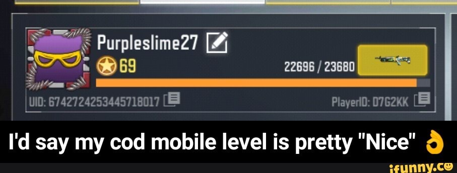 A
Was SE zonas I 23690
RR
E
I'd say my cod mobile level is pretty "Nice" 3 - I'd say my cod mobile level is pretty "Nice" π