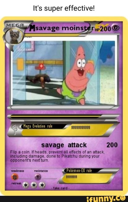 My friend: wdym this Pokemon card isn't fake mega punch Flip a coin. ff  heads, prevent all effects of an attack, ding done to Pikatchu during your  nents next tum. - iFunny