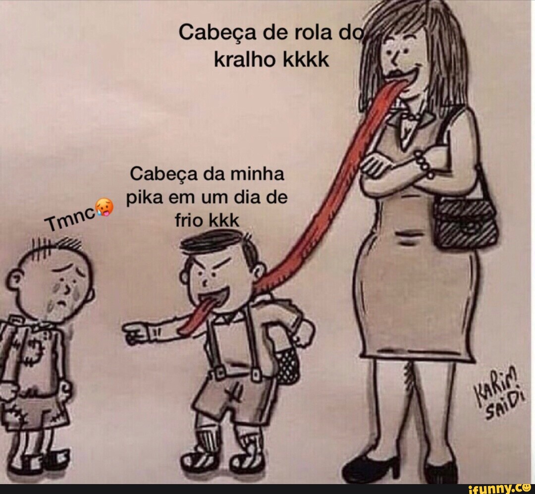 Cabeca da minha rola